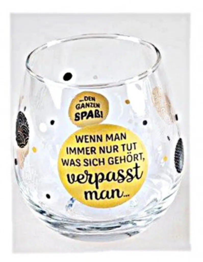 Whiskyglas, Wasserglas Oder Auch Weinglas Mit Spruch Wenn Man Immer Nur Tut Was Sich Gehoert.."" - Image 2